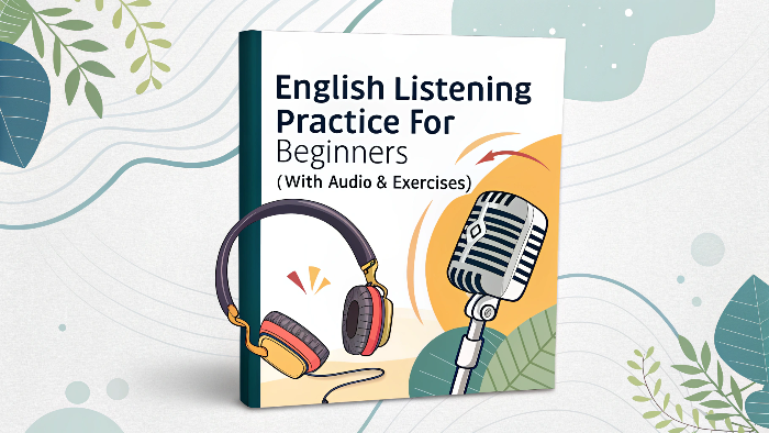 English Listening Practice for Beginners (with Audio & Exercises)